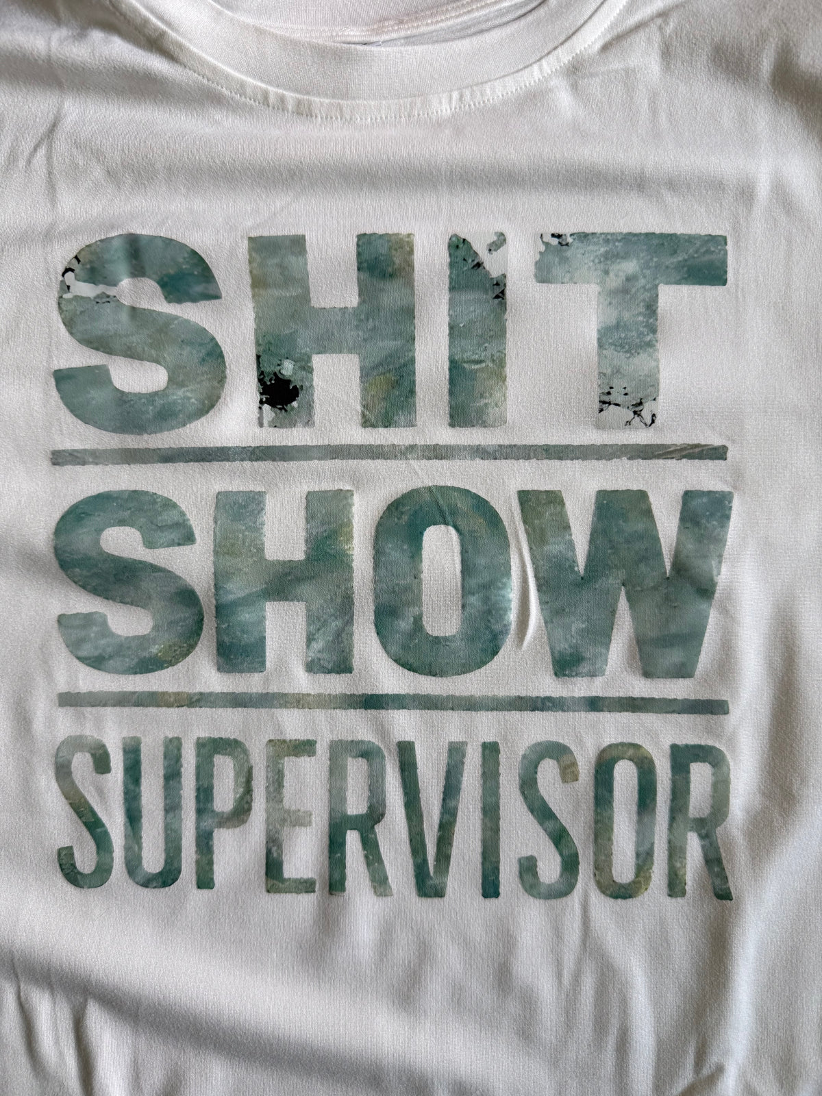"SHIT SHOW SUPERVISOR" T-SHIRT