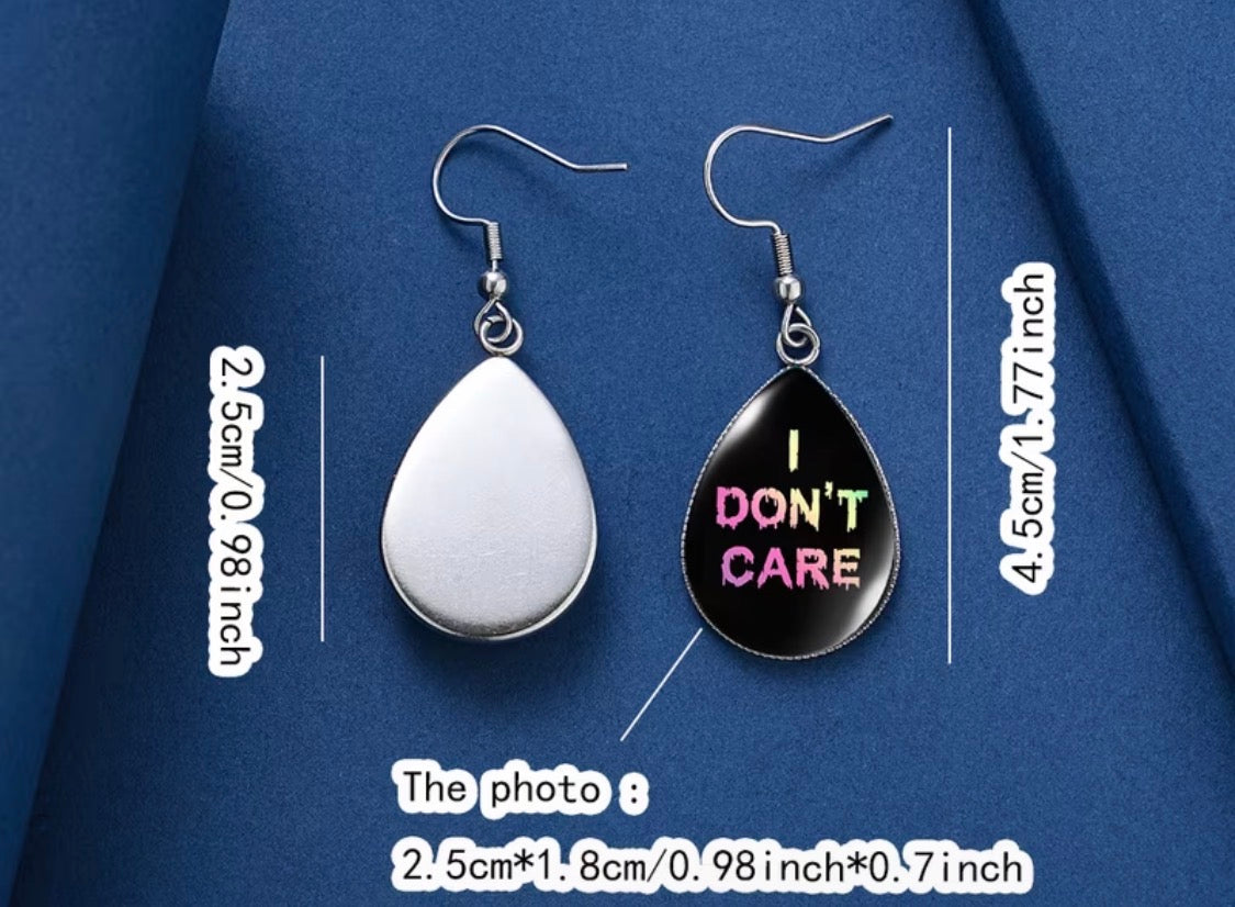 I DON'T CARE Teardrop Earrings