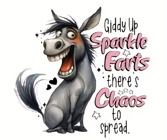 Funny Adorable T-Shirt "Giddy Up Sparkle Farts There's Chaos To Spread." 