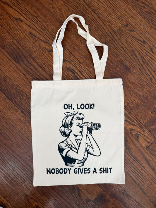 FUNNY SARCASTIC "OH, LOOK! NOBODY GIVES A S**T"  CANVAS TOTE BAG