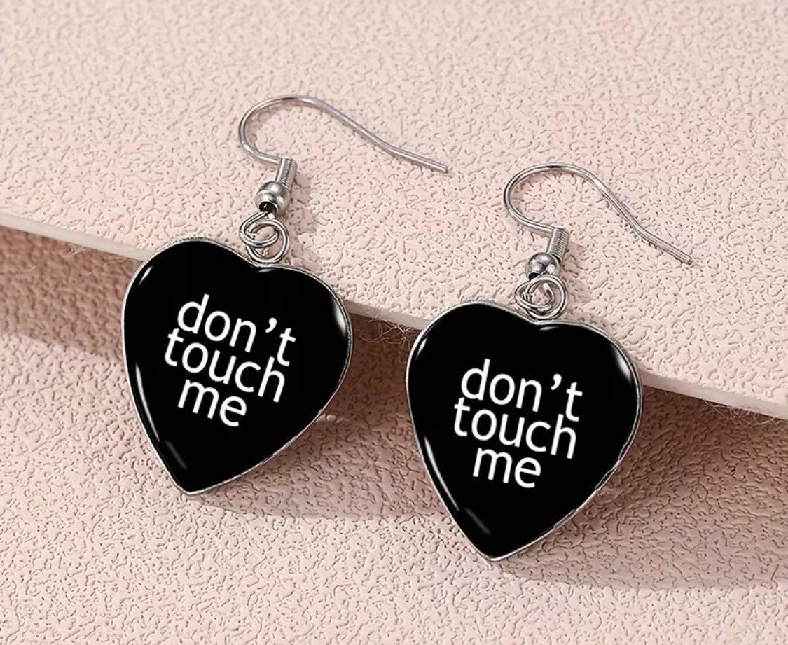 SARCASTIC "DON'T TOUCH ME " EARRINGS
