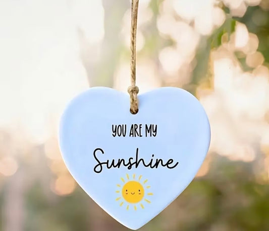 Acrylic Heart Ornament, You Are My Sunshine Gift Keepsake