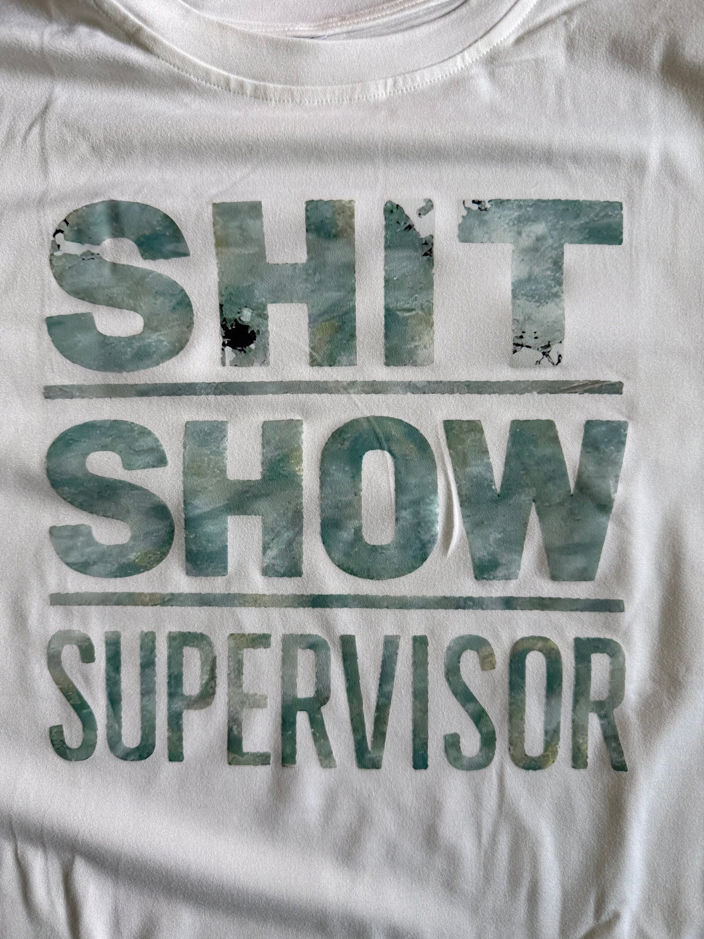 "SHIT SHOW SUPERVISOR" T-SHIRT