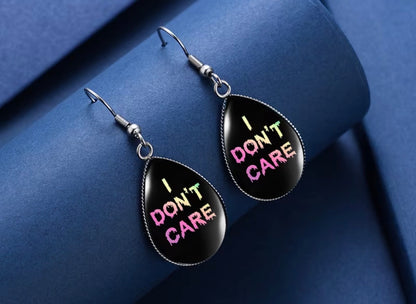 I DON'T CARE Teardrop Earrings