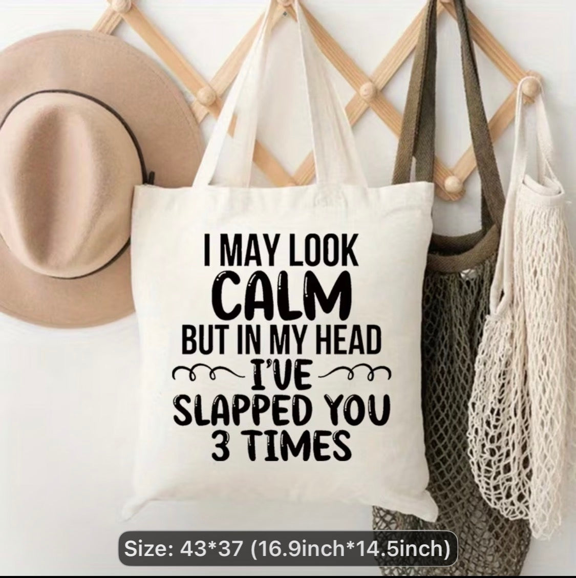 "I MAY LOOK CALM BUT IN MY HEAD I'VE SLAPPED YOU 3 TIMES" TOTE BAG