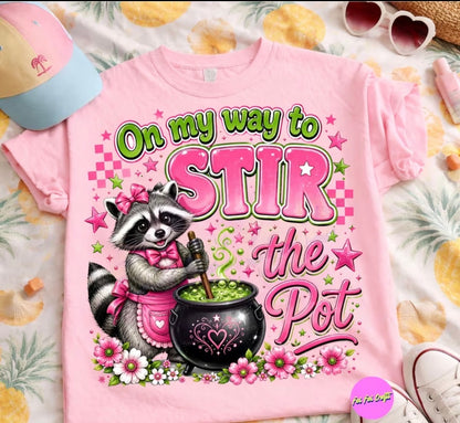 "ON MY WAY TO STIR THE POT" T-SHIRT