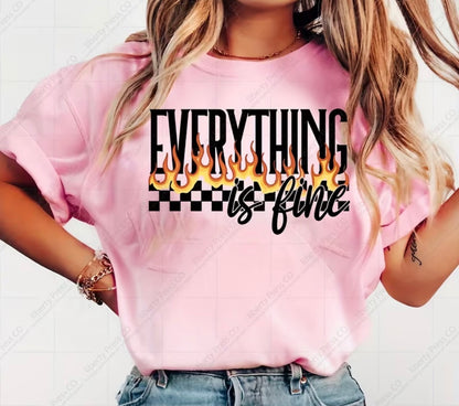 "EVERYTHING IS FINE" T-SHIRT