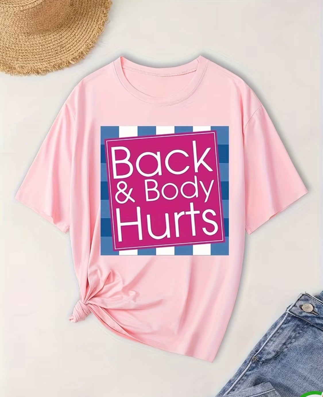 BACK AND BODY HURTS T-SHIRT