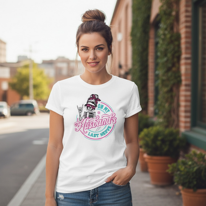 "ON MY HUSBAND'S LAST NERVE" T-SHIRT