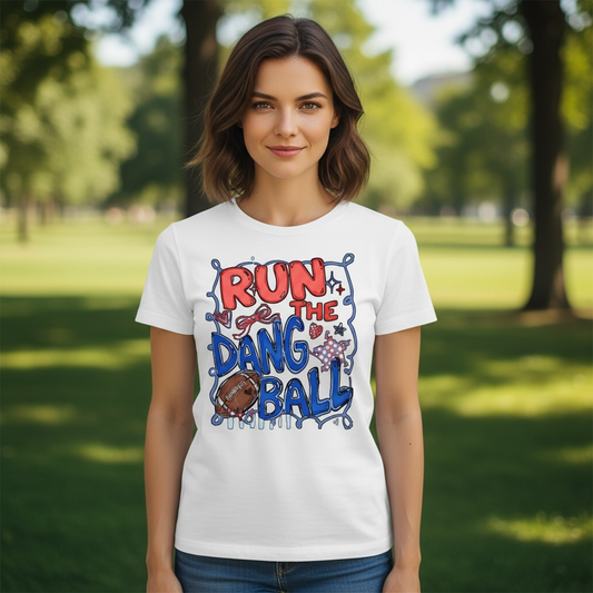 "RUN THE DANG BALL" T-SHIRT