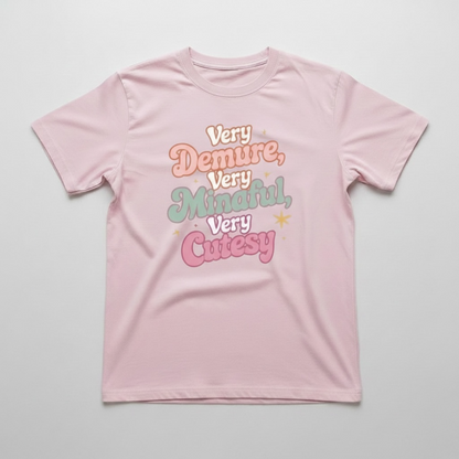 VERY DEMURE, VERY MIDFUL, VERY CUTESY T-SHIRT