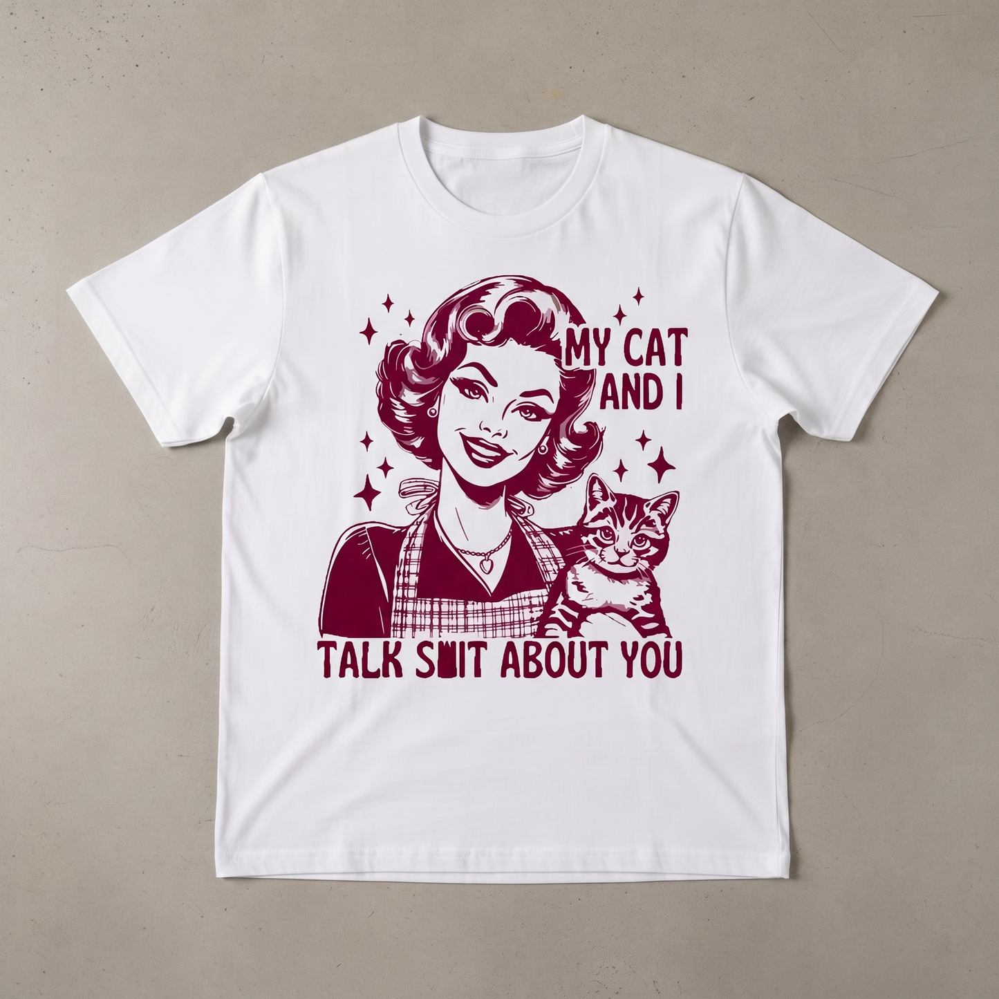 "MY CAT AND I TALK SH*T ABOUT YOU"T-SHIRT
