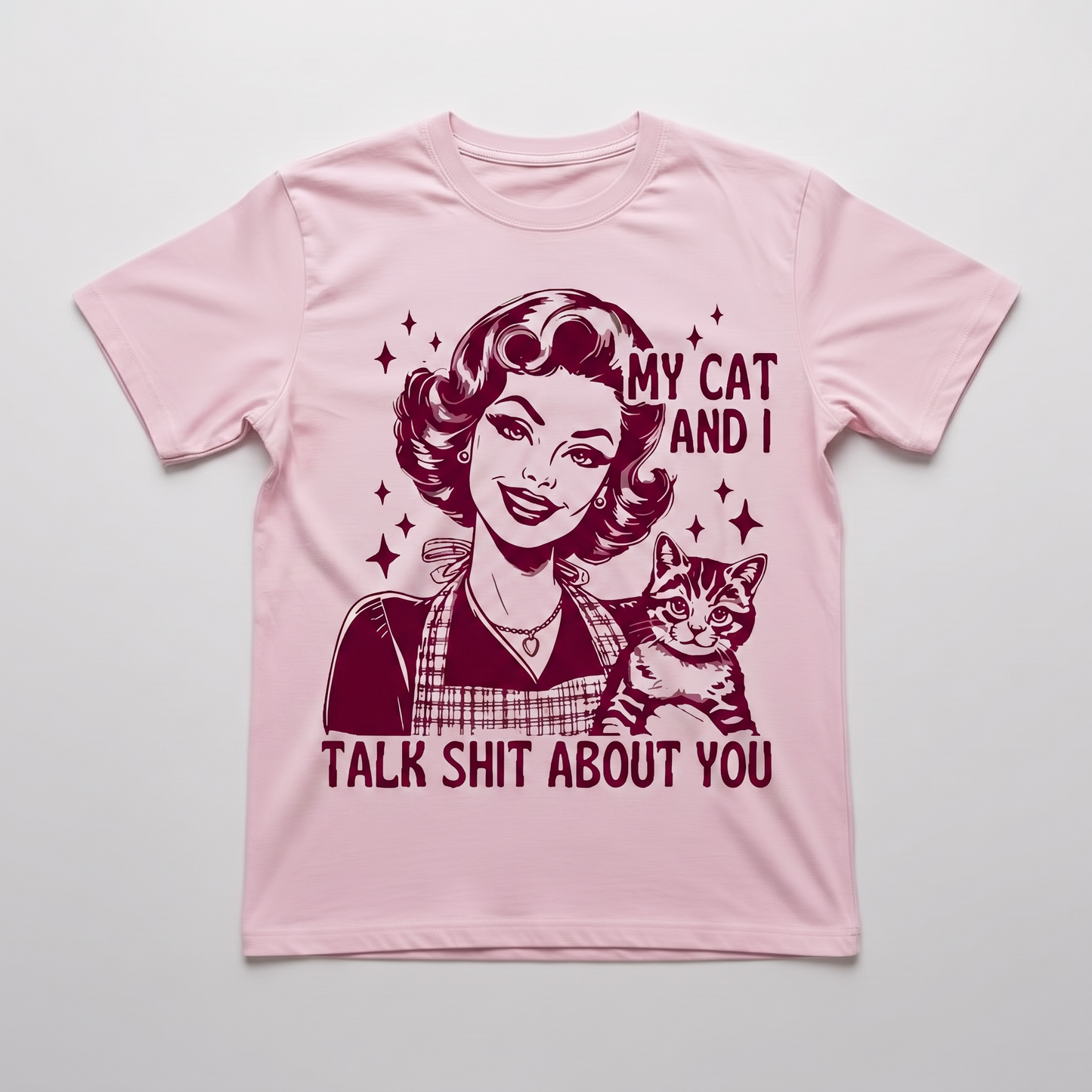 "MY CAT AND I TALK SH*T ABOUT YOU"T-SHIRT