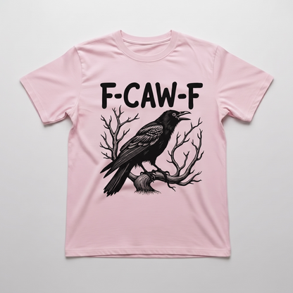 "F-CAW-F" T-SHIRT