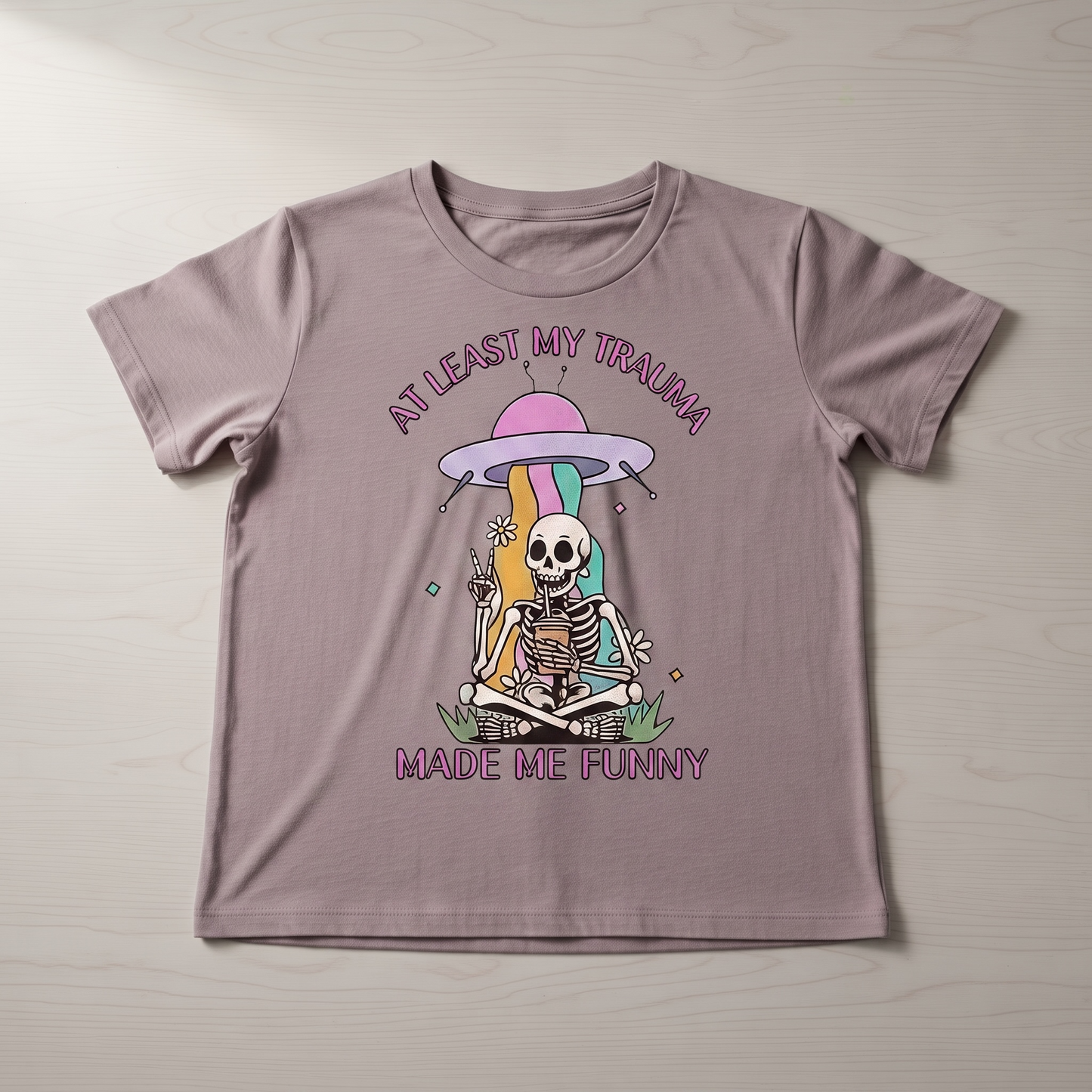 "AT LEAST MY TRAMA MADE ME FUNNY" T-SHIRT