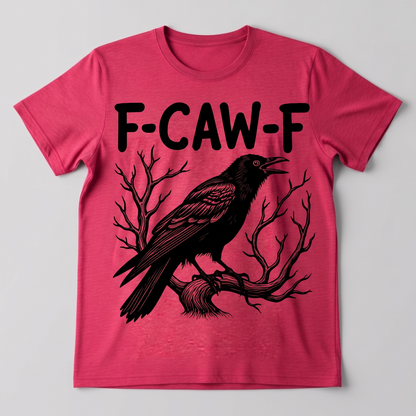 "F-CAW-F" T-SHIRT