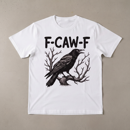 "F-CAW-F" T-SHIRT