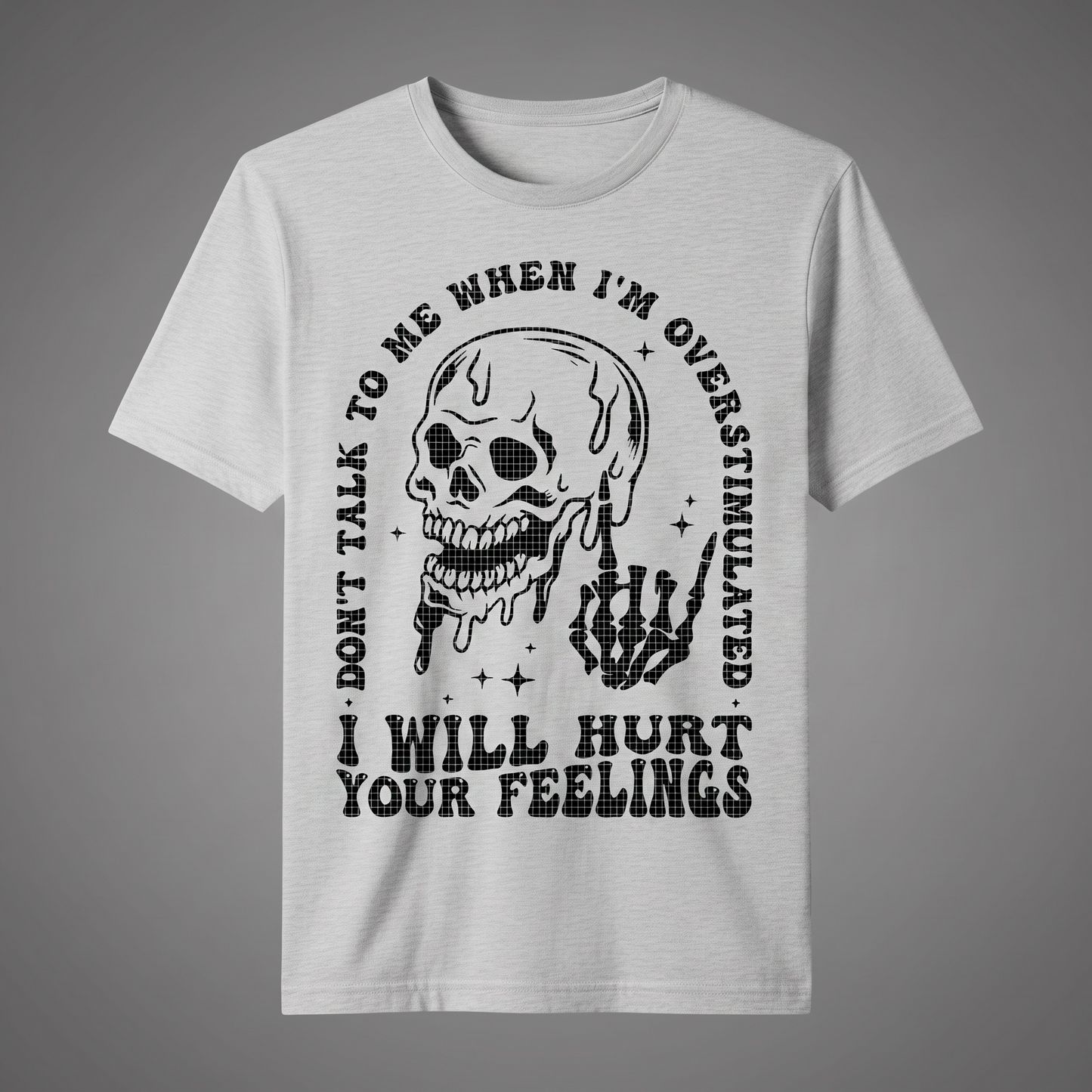 "DON'T TALK TO ME" T-SHIRT
