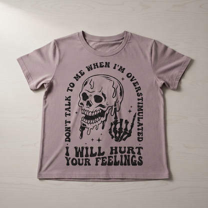 "DON'T TALK TO ME" T-SHIRT