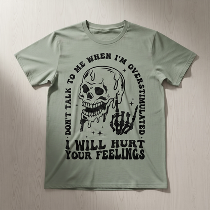 "DON'T TALK TO ME" T-SHIRT