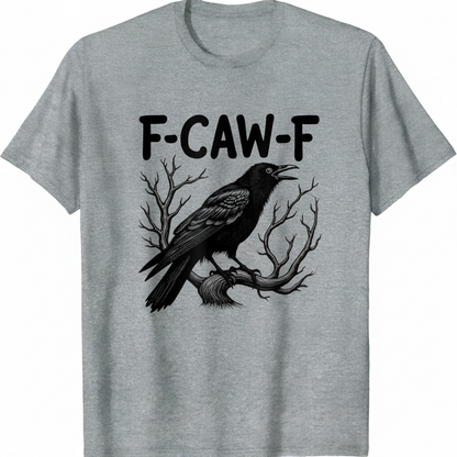 "F-CAW-F" T-SHIRT