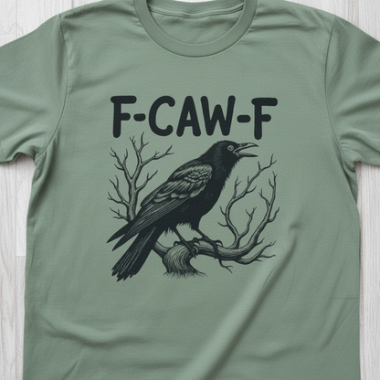 "F-CAW-F" T-SHIRT