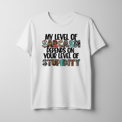 "MY LEVEL OF SARCASM"T-SHIRT