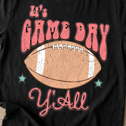 It’s Game Day Y’all T-Shirt – Football Graphic Tee