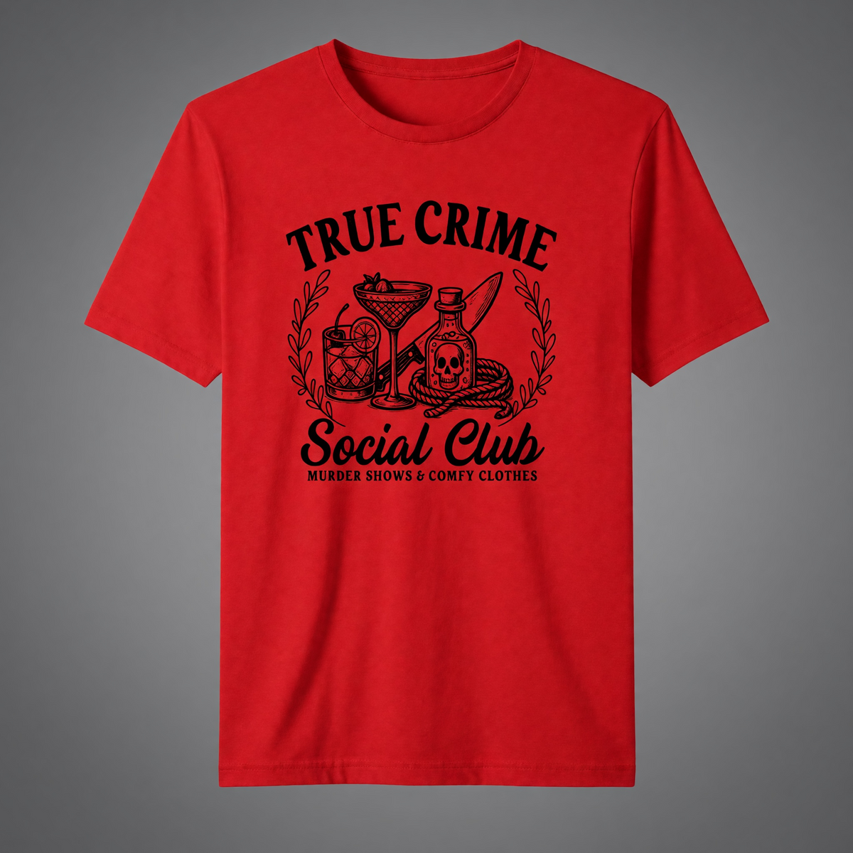 True Crime Social Club T-Shirt – Murder Shows and Comfy Clothes Tee