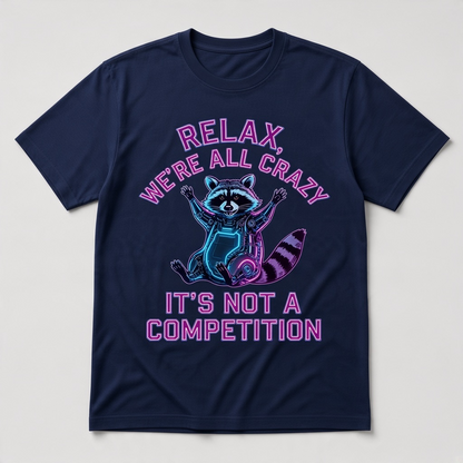Relax We're All Crazy Raccoon Graphic T-Shirt