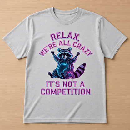Relax We're All Crazy Raccoon Graphic T-Shirt