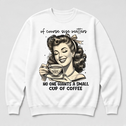 Of Course Size Matters Funny Retro Coffee T-Shirt