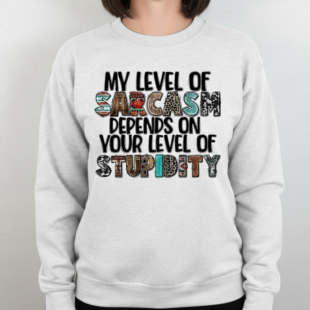 My Level of Sarcasm Graphic Crewneck Sweatshirt