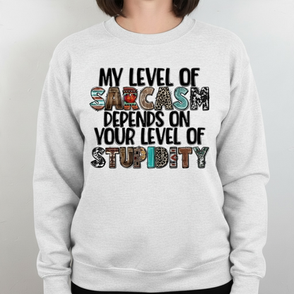 My Level of Sarcasm Graphic Crewneck Sweatshirt