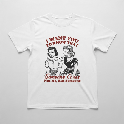 Someone Cares Not Me But Someone Retro Graphic T-Shirt